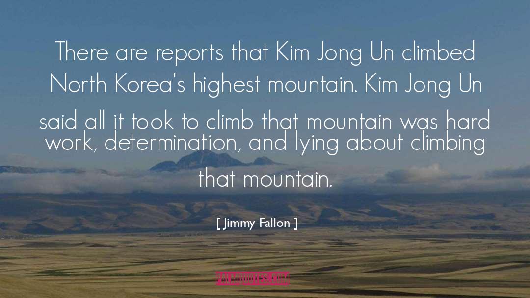 Inspirational Mountain Climbing quotes by Jimmy Fallon
