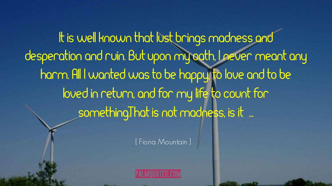 Inspirational Mountain Climbing quotes by Fiona Mountain