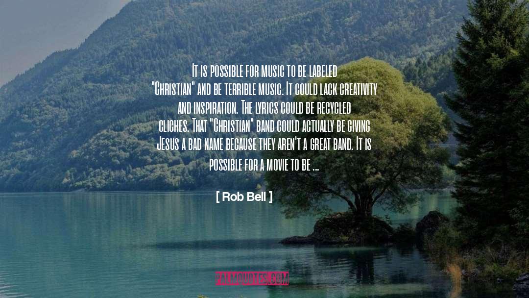 Inspirational Music quotes by Rob Bell