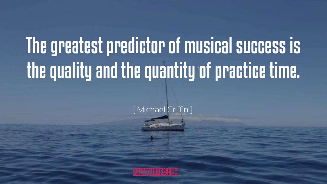 Inspirational Music quotes by Michael Griffin