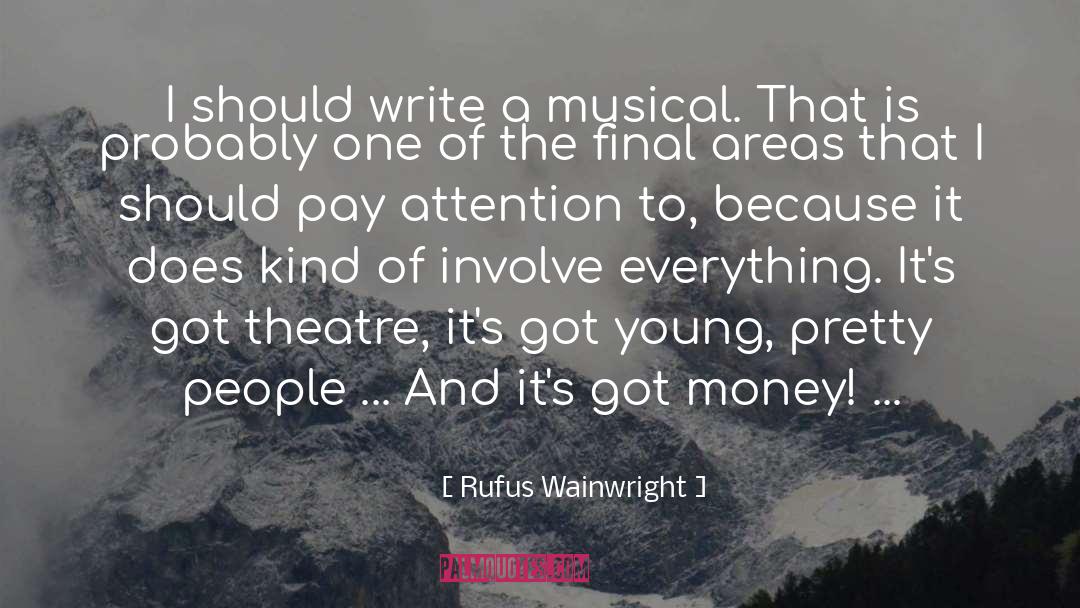 Inspirational Musical Theatre quotes by Rufus Wainwright