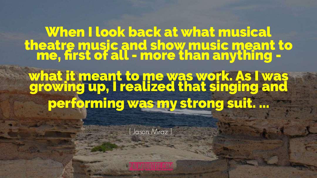 Inspirational Musical Theatre quotes by Jason Mraz