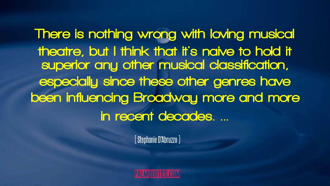 Inspirational Musical Theatre quotes by Stephanie D'Abruzzo