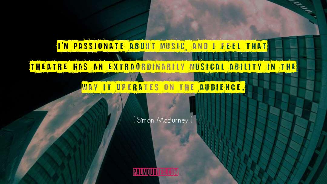 Inspirational Musical Theatre quotes by Simon McBurney