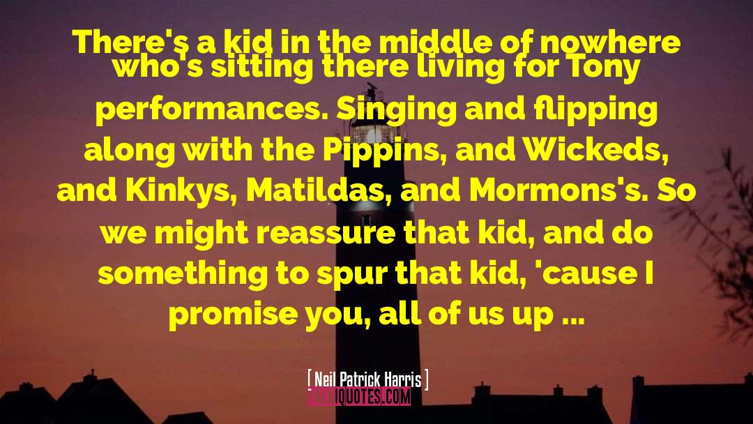 Inspirational Musical Theatre quotes by Neil Patrick Harris