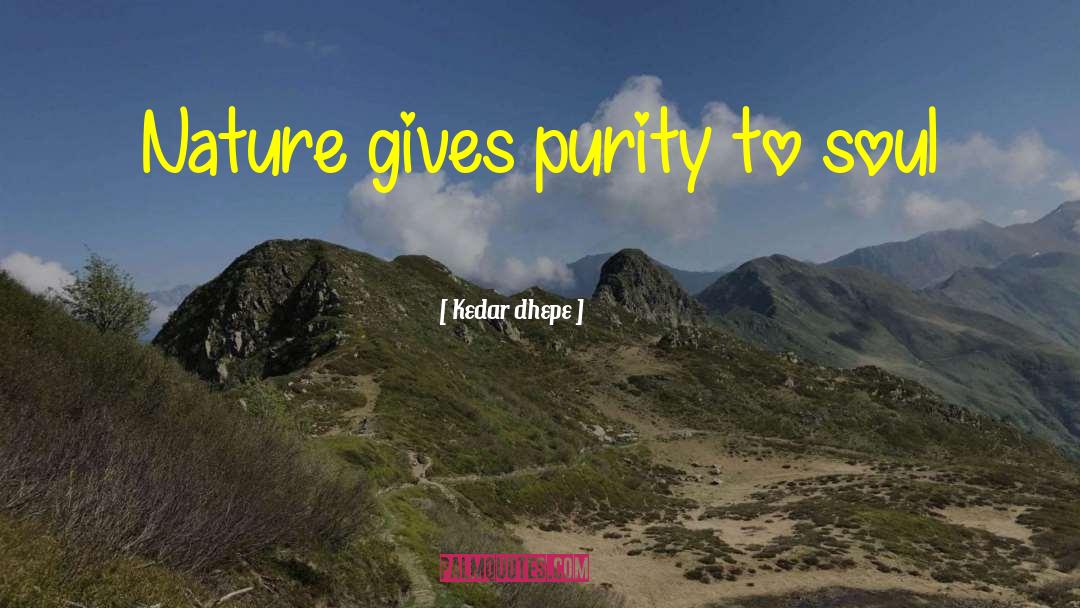 Inspirational Nature quotes by Kedar Dhepe