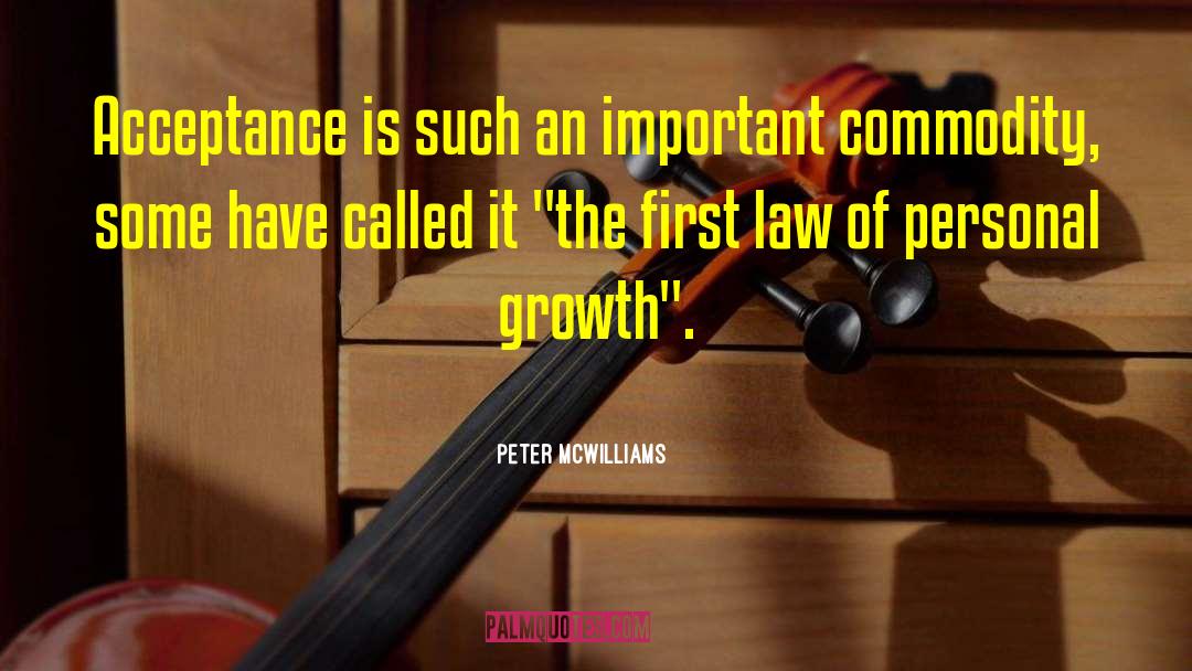 Inspirational Personal Growth quotes by Peter McWilliams