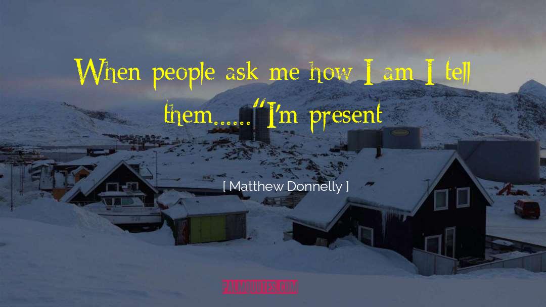 Inspirational Personal Growth quotes by Matthew Donnelly