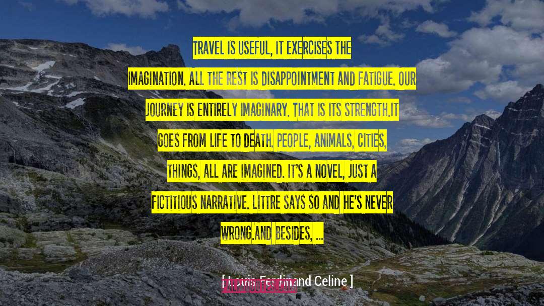 Inspirational Philosophical quotes by Louis Ferdinand Celine
