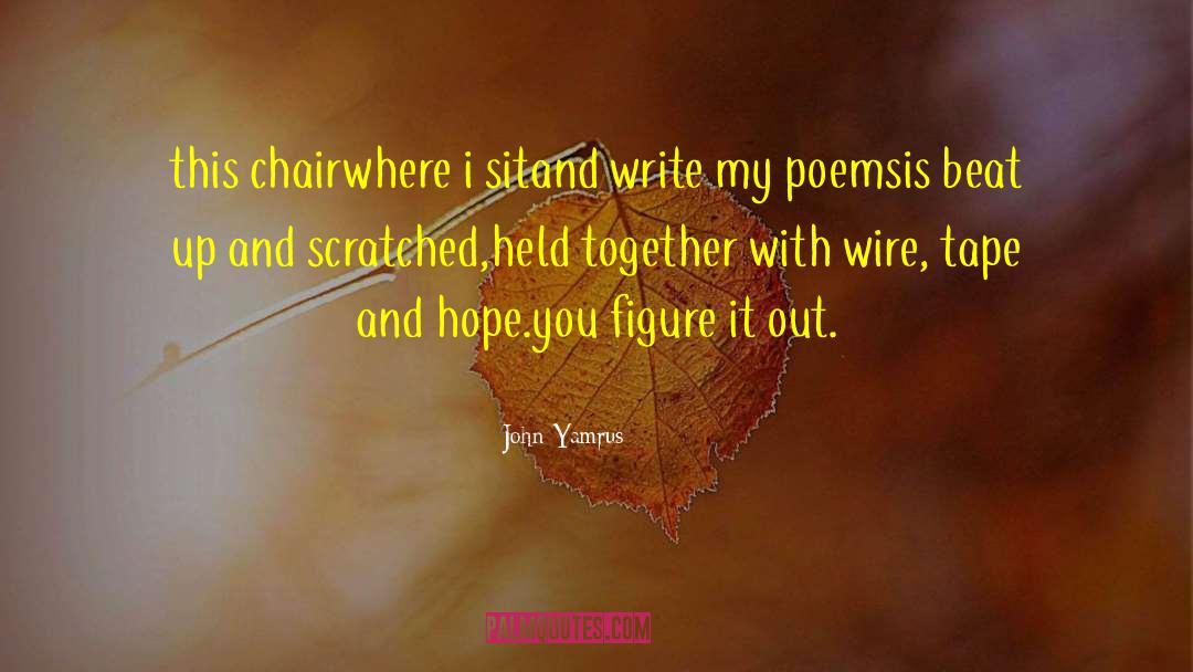 Inspirational Poetry quotes by John Yamrus