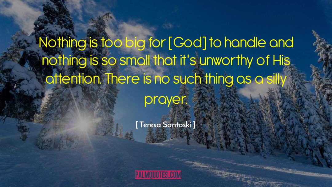 Inspirational Prayer quotes by Teresa Santoski