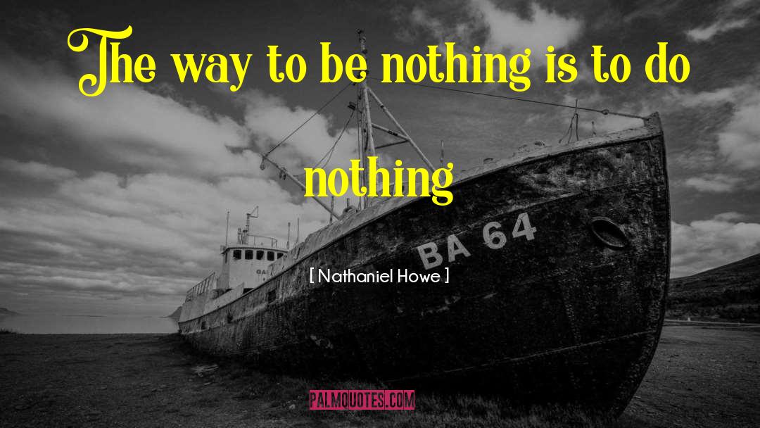 Inspirational Qoutes quotes by Nathaniel Howe