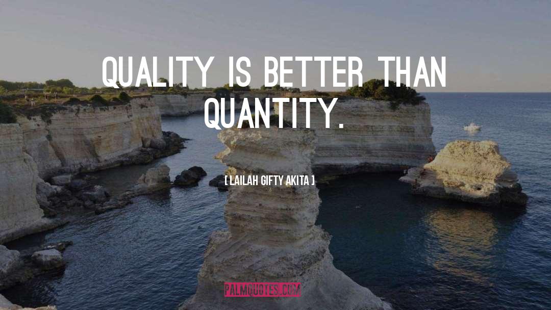 Inspirational Quality quotes by Lailah Gifty Akita