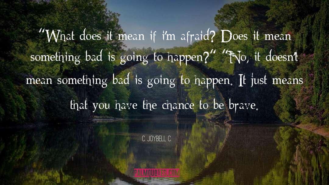 Inspirational Quites quotes by C. JoyBell C.