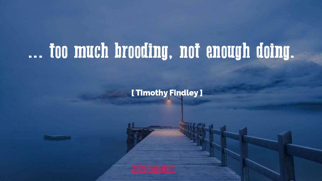 Inspirational Rapping quotes by Timothy Findley