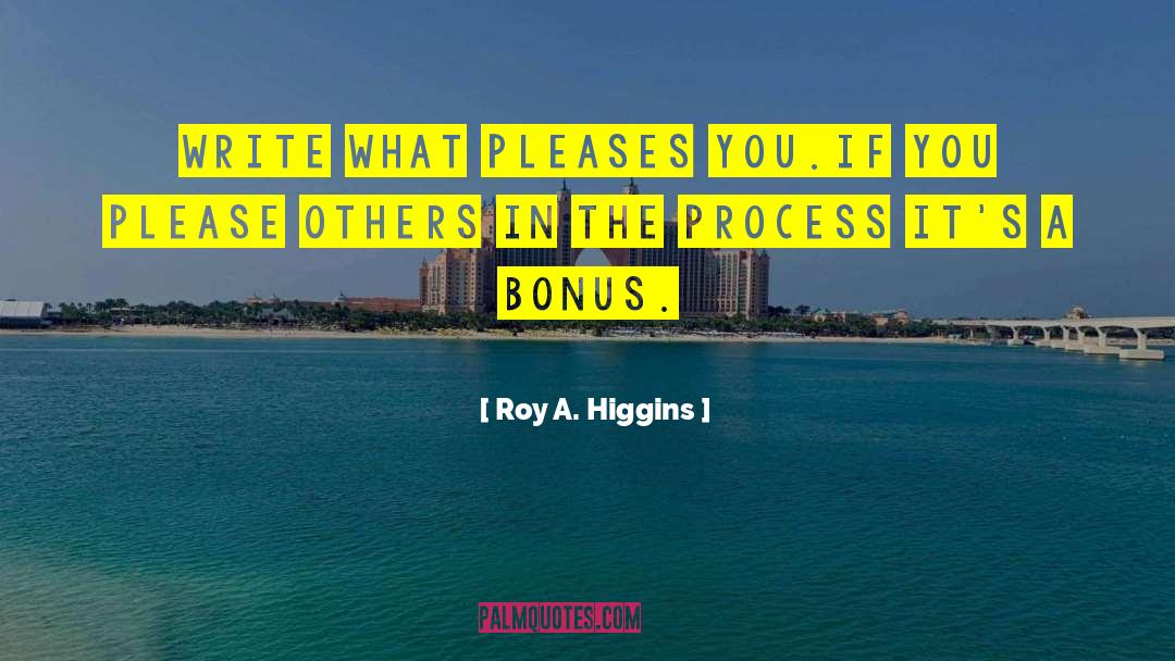 Inspirational Relationship quotes by Roy A. Higgins