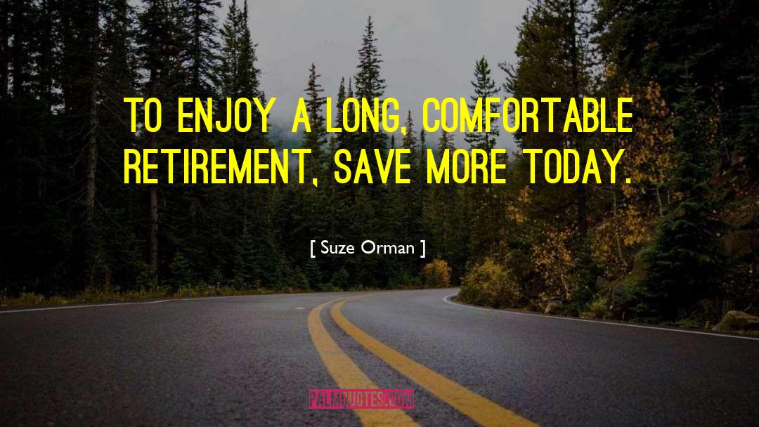 Inspirational Retirement quotes by Suze Orman