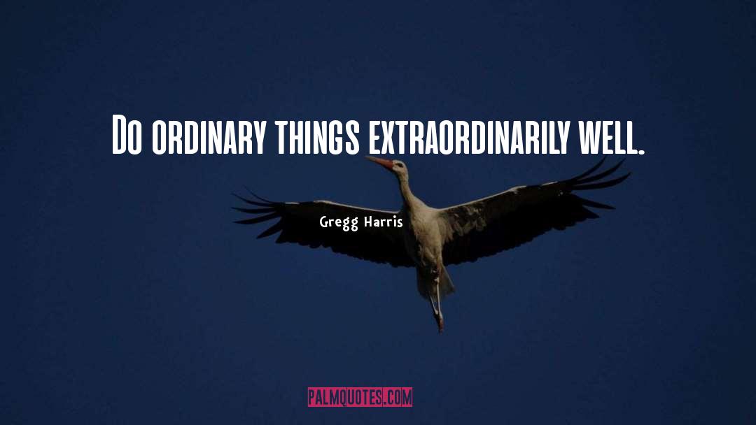 Inspirational Retirement quotes by Gregg Harris