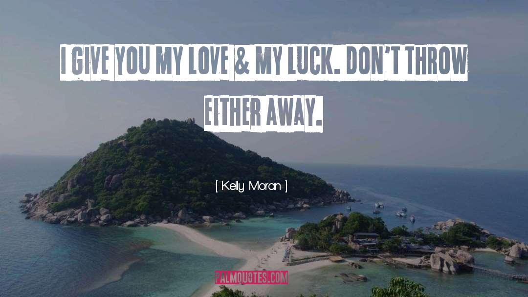 Inspirational Romance Love quotes by Kelly Moran