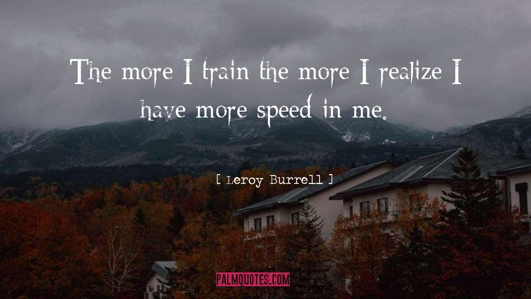 Inspirational Running quotes by Leroy Burrell