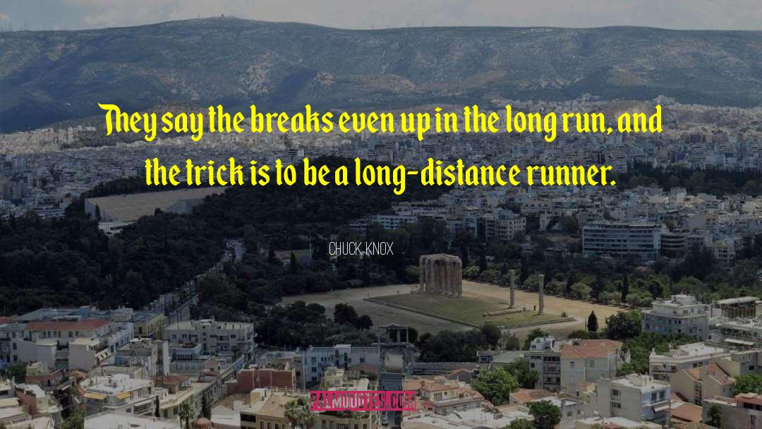 Inspirational Running quotes by Chuck Knox