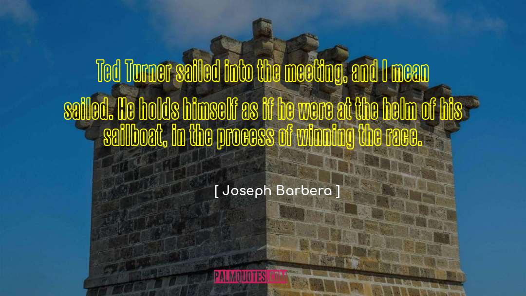 Inspirational Sailboat quotes by Joseph Barbera