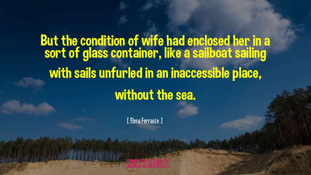 Inspirational Sailboat quotes by Elena Ferrante