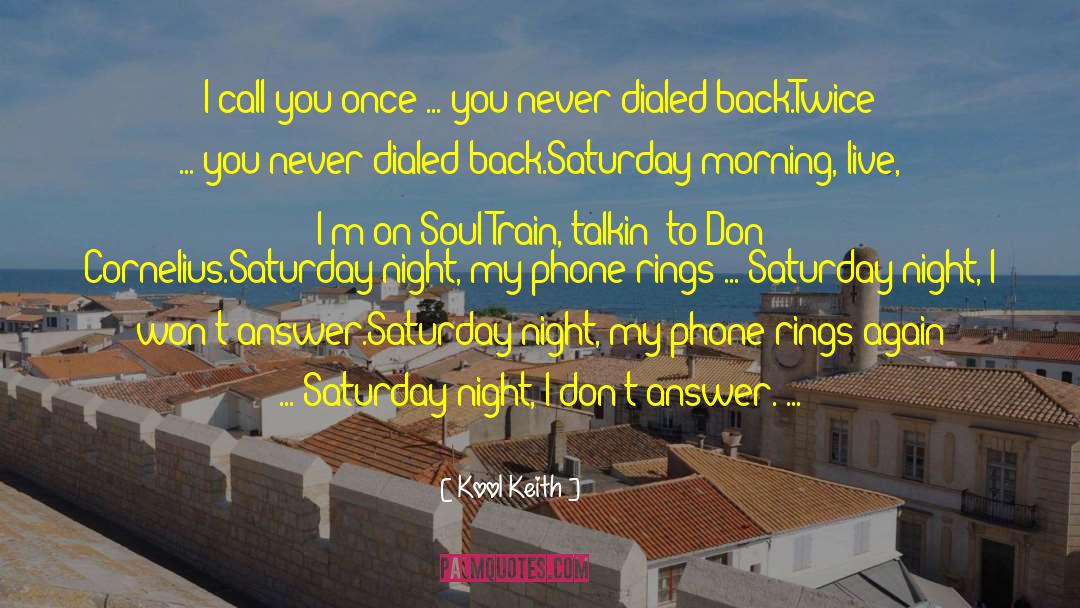 Inspirational Saturday Morning quotes by Kool Keith