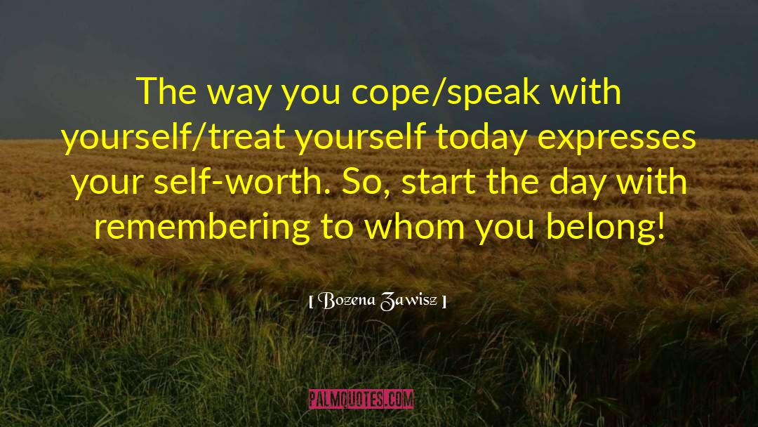 Inspirational Self Confidence quotes by Bozena Zawisz