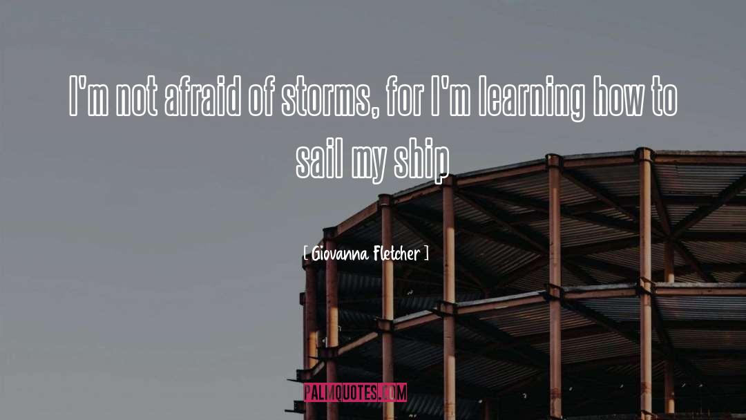 Inspirational Ship Storms quotes by Giovanna Fletcher