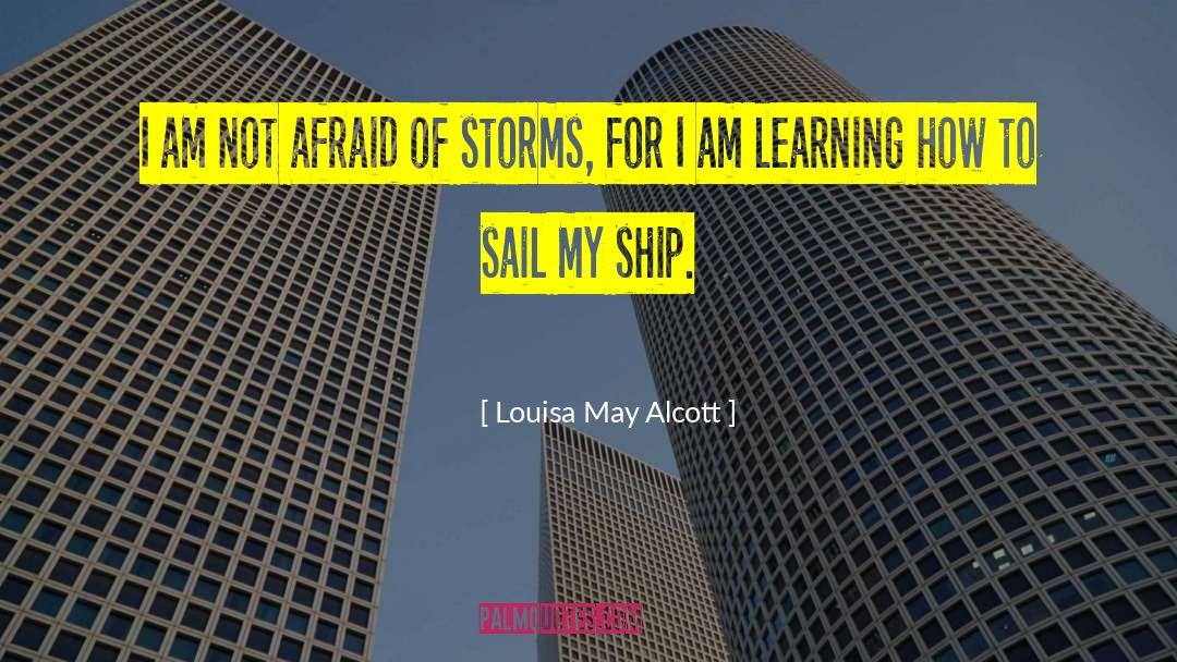 Inspirational Ship Storms quotes by Louisa May Alcott