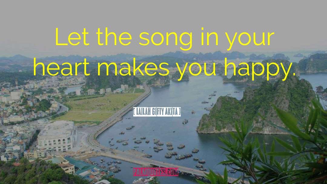 Inspirational Singing quotes by Lailah Gifty Akita