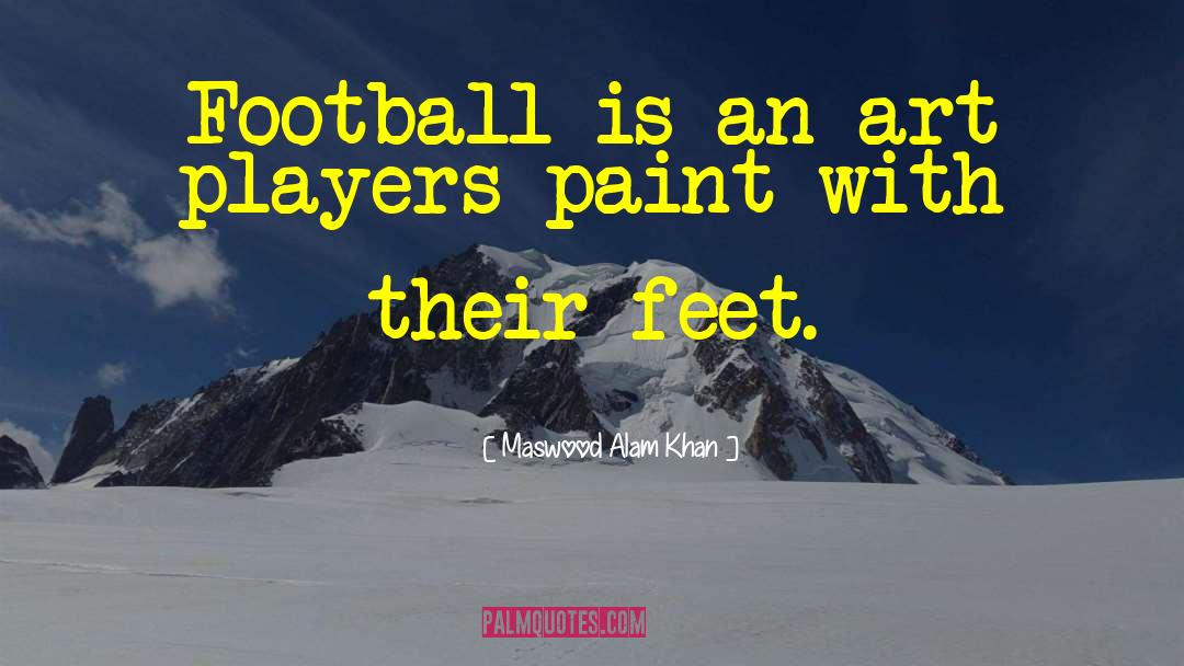 Inspirational Soccer quotes by Maswood Alam Khan