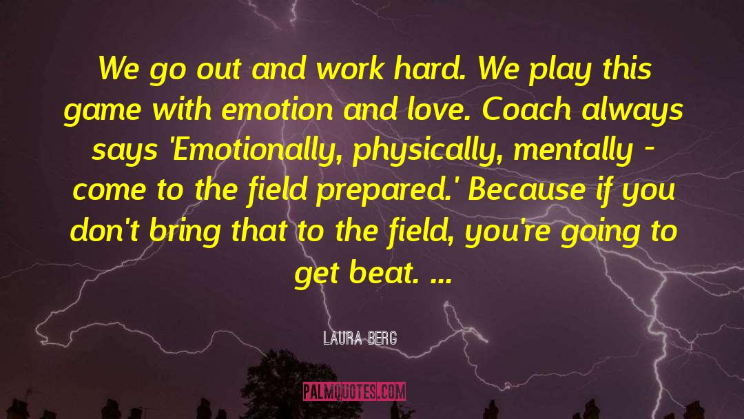 Inspirational Softball quotes by Laura Berg