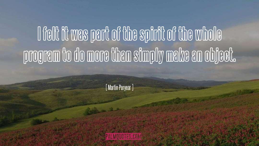 Inspirational Spirit Spirit quotes by Martin Puryear