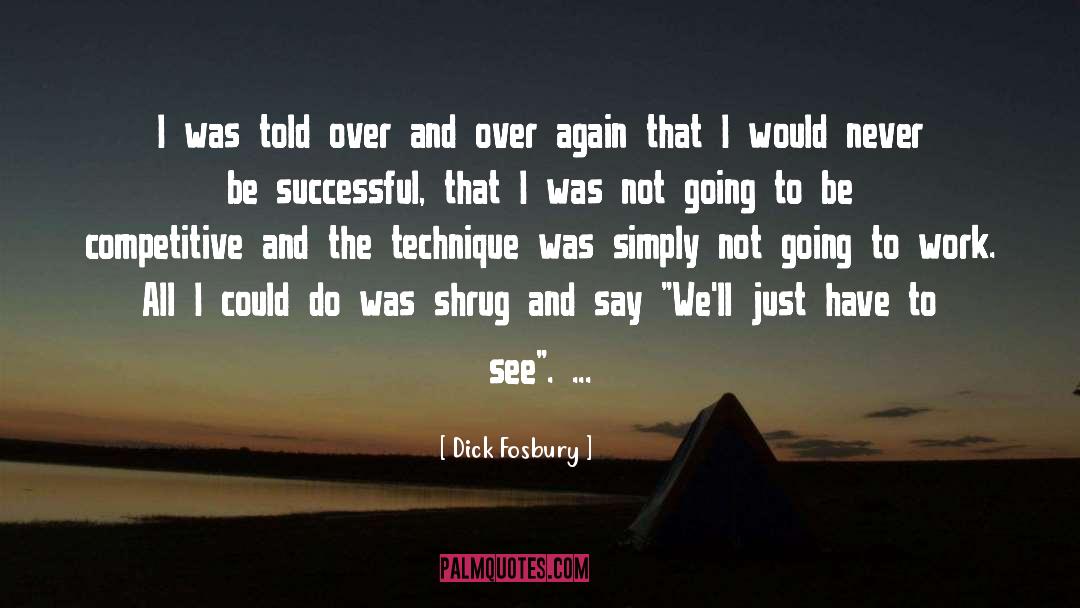 Inspirational Sports quotes by Dick Fosbury