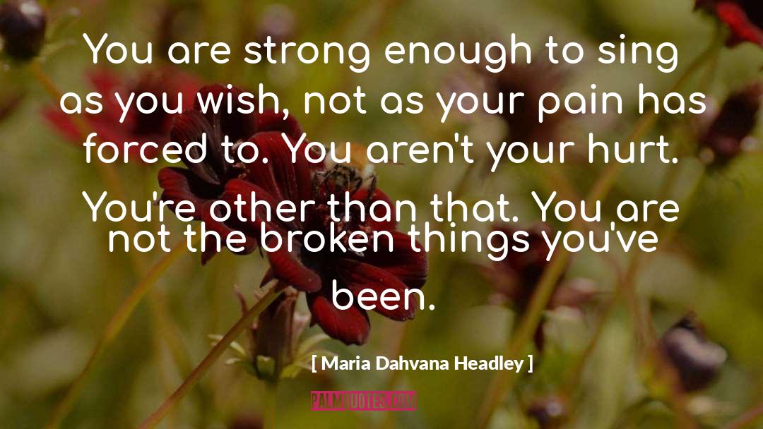 Inspirational Strength quotes by Maria Dahvana Headley