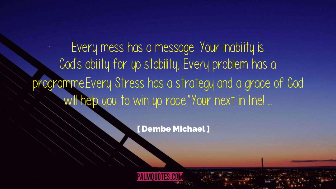 Inspirational Stress Relief quotes by Dembe Michael