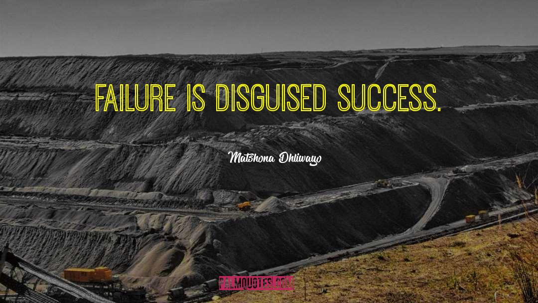 Inspirational Success Failure quotes by Matshona Dhliwayo