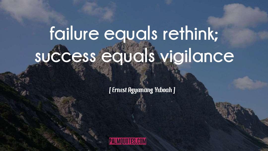 Inspirational Sucess Failure quotes by Ernest Agyemang Yeboah