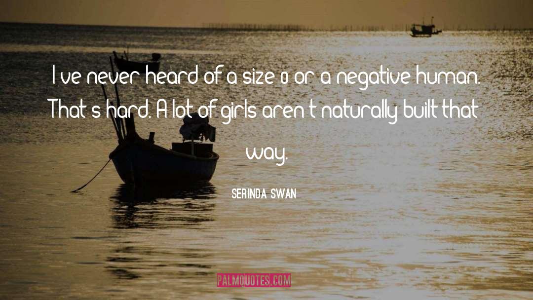 Inspirational Swan quotes by Serinda Swan