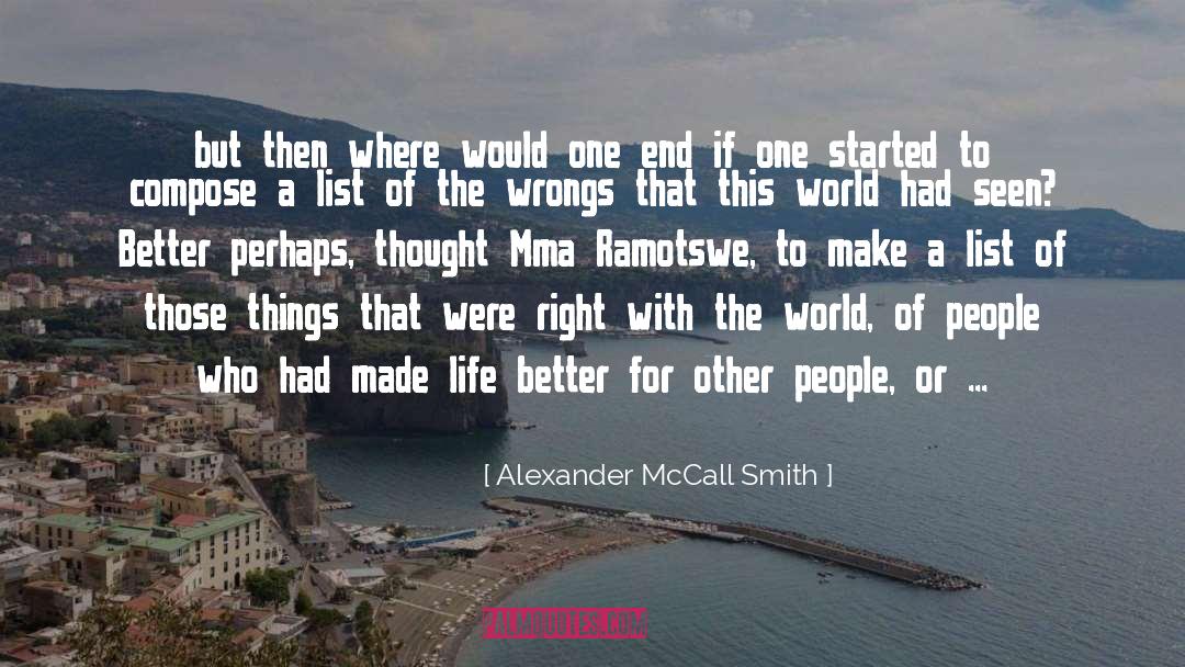 Inspirational Things quotes by Alexander McCall Smith