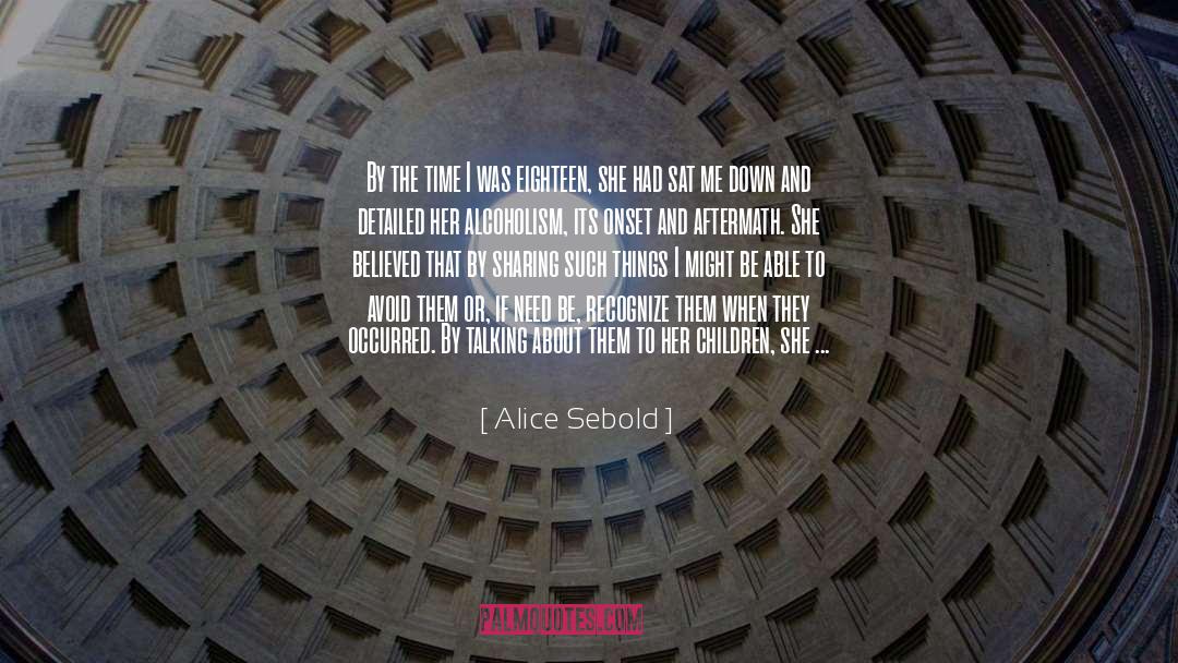 Inspirational Things quotes by Alice Sebold