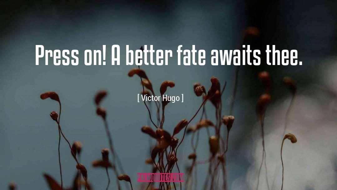Inspirational Thoughts quotes by Victor Hugo