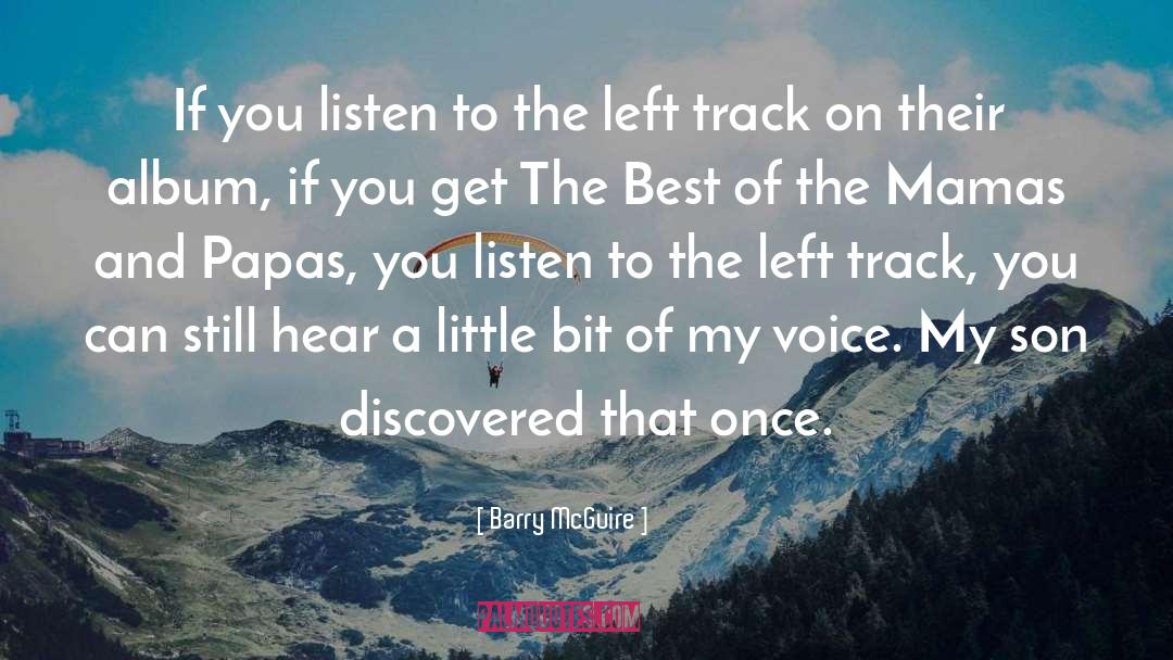 Inspirational Track quotes by Barry McGuire