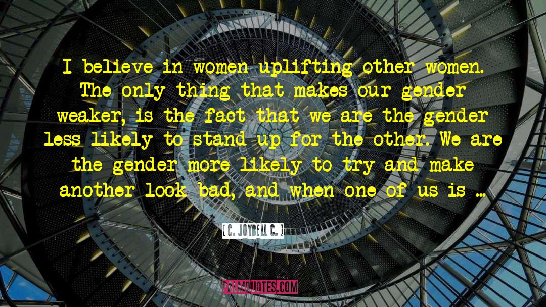 Inspirational Women quotes by C. JoyBell C.