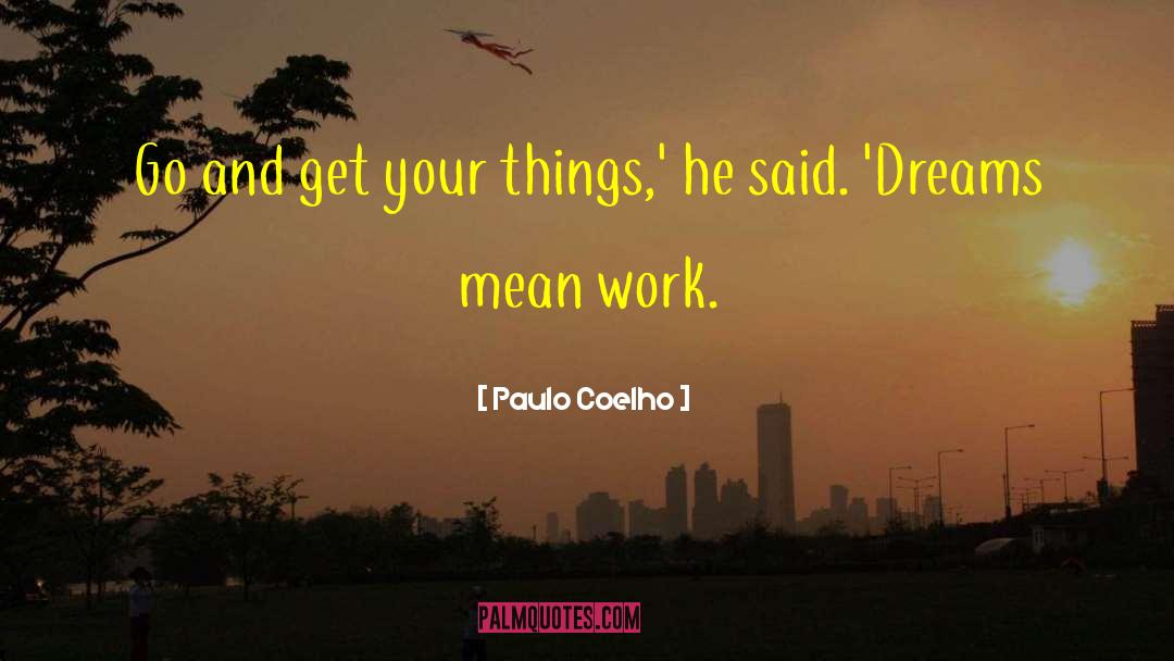 Inspirational Work quotes by Paulo Coelho