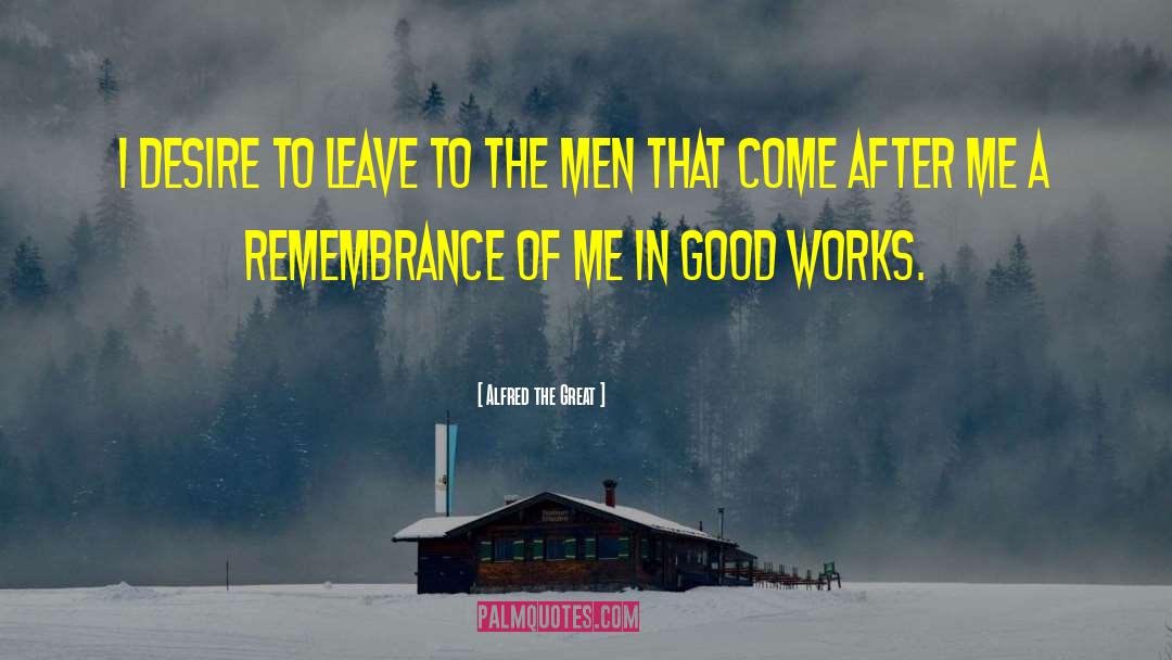 Inspirational Work quotes by Alfred The Great