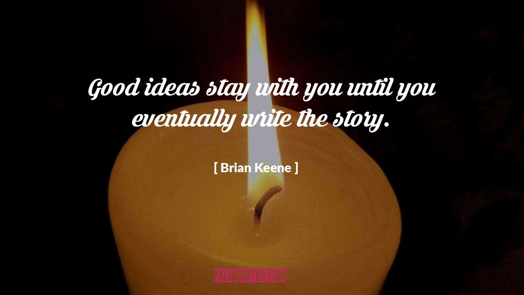 Inspirational Writers quotes by Brian Keene