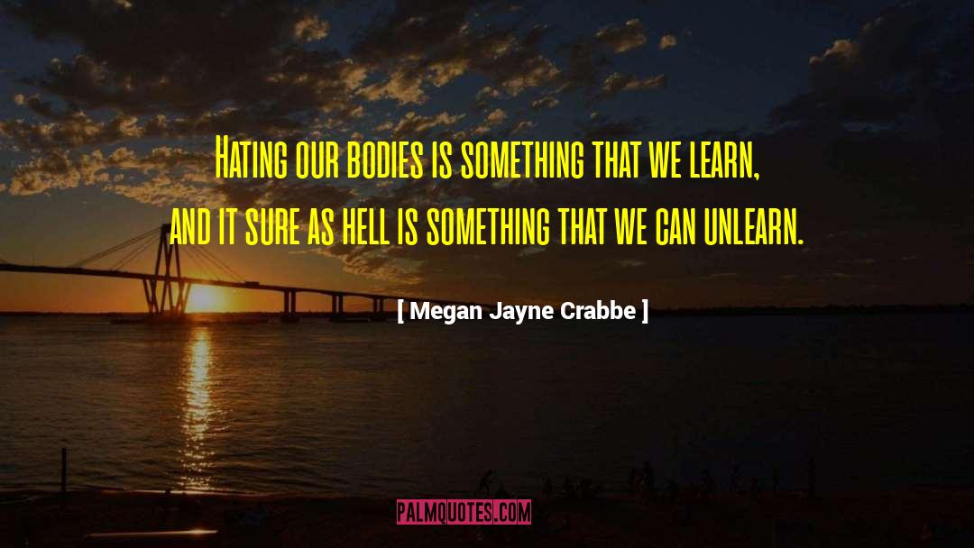 Inspirational Writers quotes by Megan Jayne Crabbe
